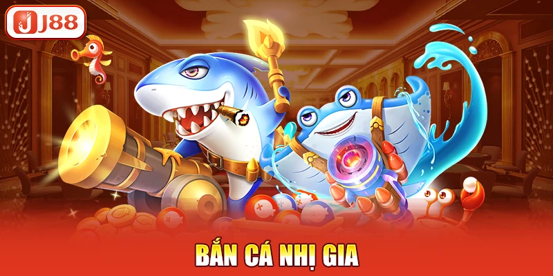 Bắn cá nhị gia