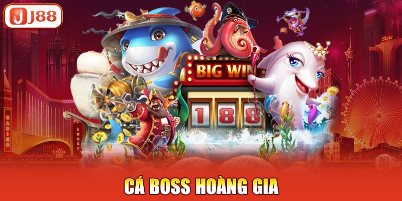 Cá Boss Hoàng Gia