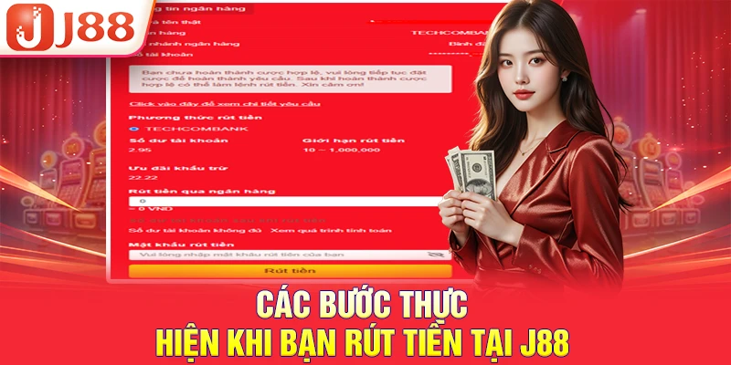 Các bước thực hiện khi bạn rút tiền tại J88