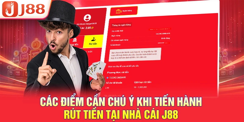 Các điểm cần chú ý khi tiến hành rút tiền tại nhà cái J88