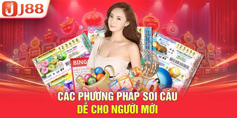 Các phương pháp soi cầu dễ cho người mới