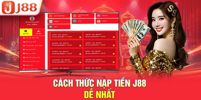 Cách thức nạp tiền J88 dễ nhất