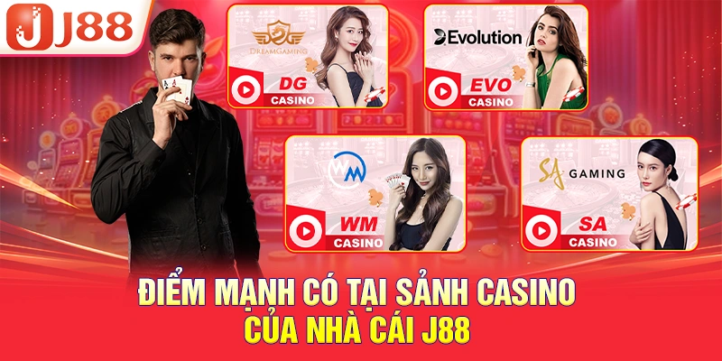 Điểm mạnh có tại sảnh casino của nhà cái J88