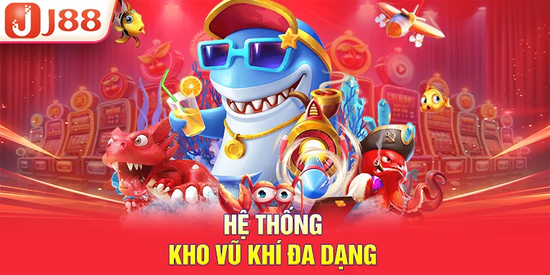 Hệ thống kho vũ khí đa dạng