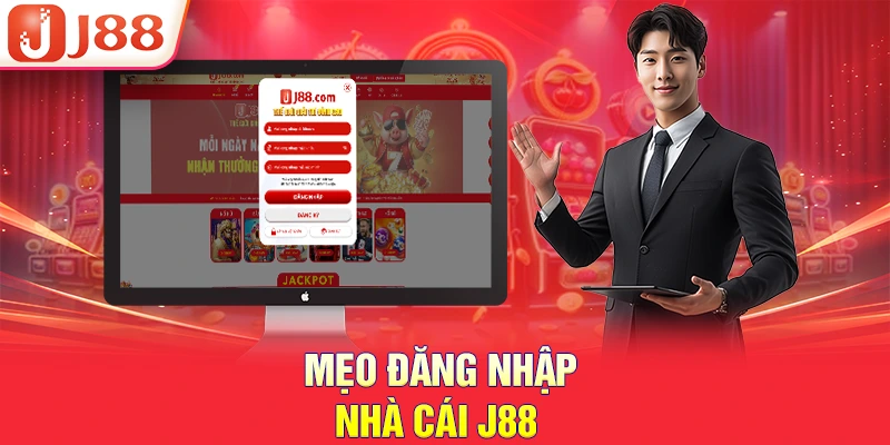 Mẹo đăng nhập nhà cái J88 