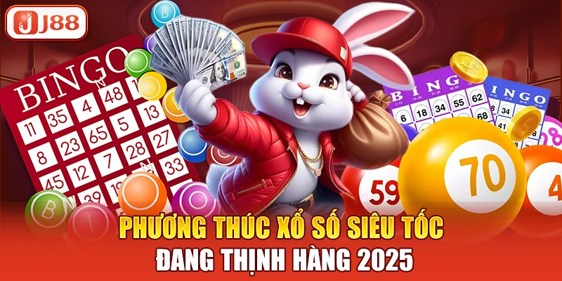 Phương thúc xổ số siêu tốc đang thịnh hàng 2025