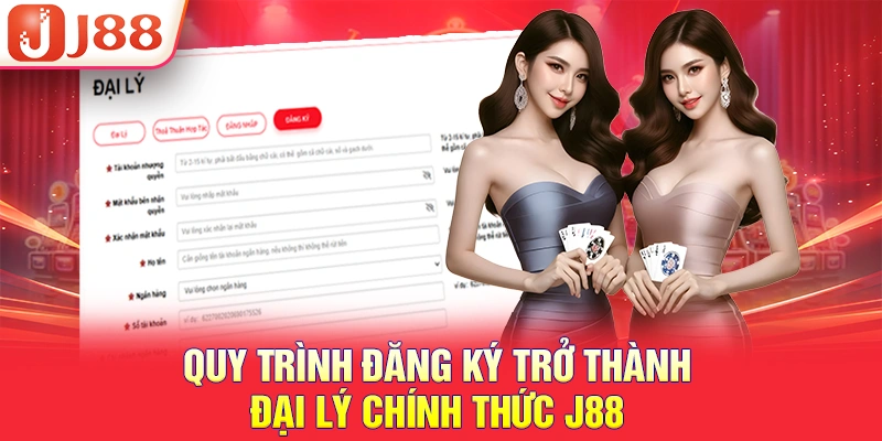 Quy trình đăng ký trở thành đại lý chính thức J88