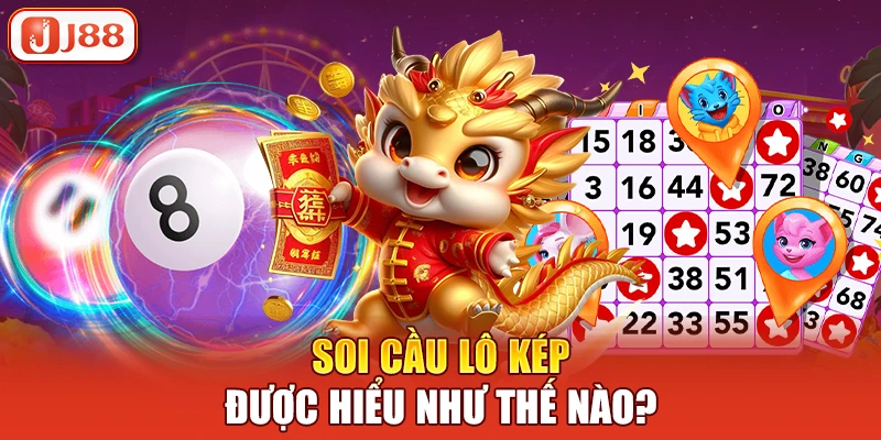 Soi cầu lô kép được hiểu như thế nào?